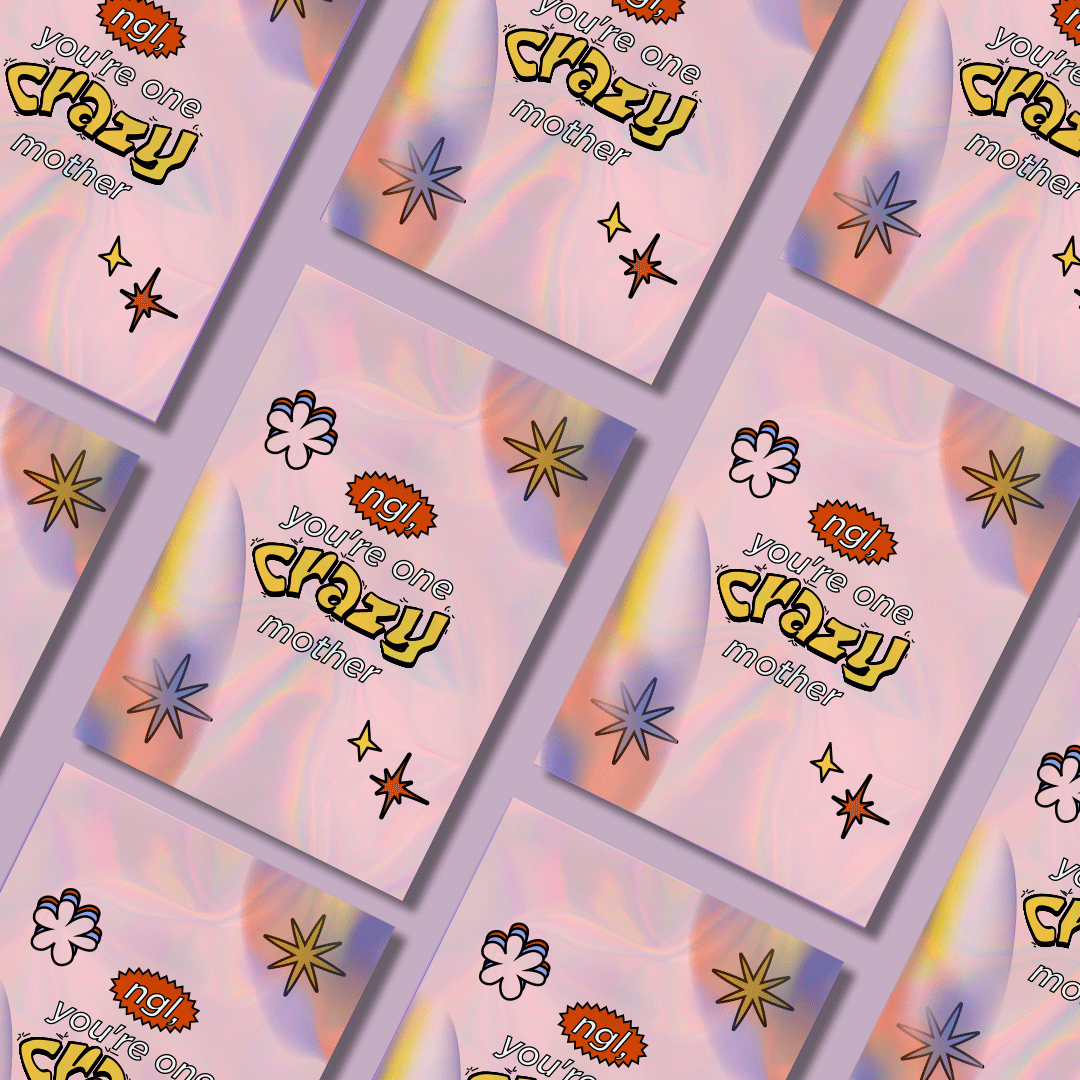 ngl, you're one crazy mother Holographic Illustration Card
